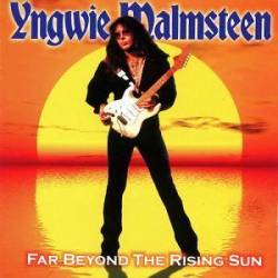 Yngwie Malmsteen : Far Beyond the Rising Sun